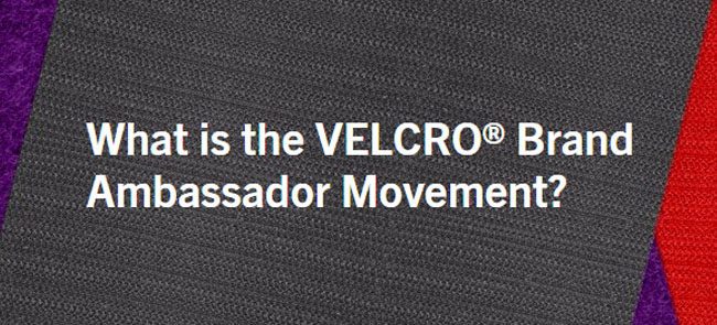 The VELCRO® Brand Ambassador Movement
