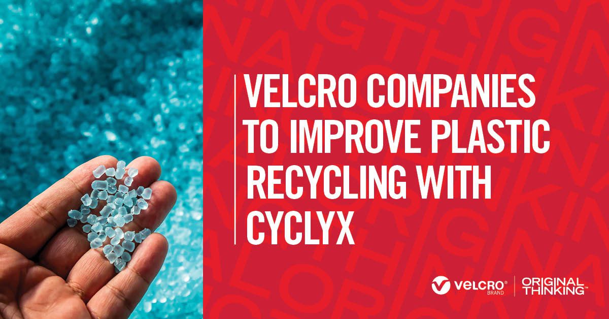 Velcro Companies in the USA works with Cyclyx to Improve Plastic Recycling